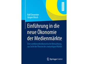 9783658047351 - Einführung in die neue Ökonomie der Medienmärkte - Ralf Dewenter Jürgen Rösch Kartoniert (TB)