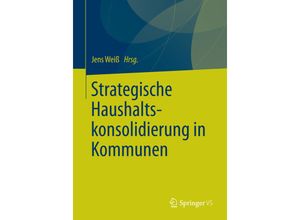 9783658048907 - Strategische Haushaltskonsolidierung in Kommunen Kartoniert (TB)