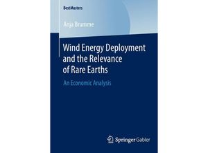 9783658049126 - BestMasters   Wind Energy Deployment and the Relevance of Rare Earths - Anja Brumme Kartoniert (TB)