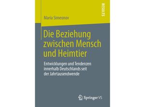 9783658049201 - Die Beziehung zwischen Mensch und Heimtier - Maria Simeonov Kartoniert (TB)