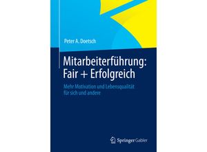 9783658049577 - Mitarbeiterführung Fair + Erfolgreich - Peter A Doetsch Kartoniert (TB)