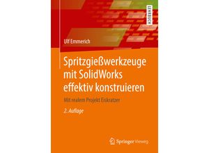 9783658050627 - Spritzgießwerkzeuge mit SolidWorks effektiv konstruieren - Ulf Emmerich Kartoniert (TB)