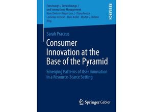 9783658051044 - Consumer Innovation at the Base of the Pyramid - Sarah Friderieke Praceus Kartoniert (TB)