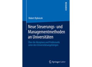 9783658051679 - Neue Steuerungs- und Managementmethoden an Universitäten - Robert Rybnicek Kartoniert (TB)