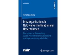 9783658051730 - mir-Edition   Intraorganisationale Netzwerke multinationaler Unternehmen - Timo Rosenberg Kartoniert (TB)