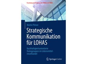 9783658051907 - Forschung und Praxis an der FHWien der WKW   Strategische Kommunikation für LOHAS - Martin Pittner Kartoniert (TB)