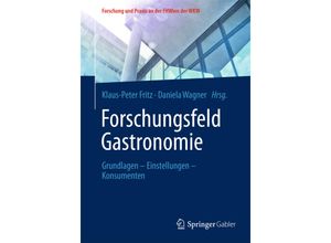 9783658051945 - Forschung und Praxis an der FHWien der WKW   Forschungsfeld Gastronomie Kartoniert (TB)