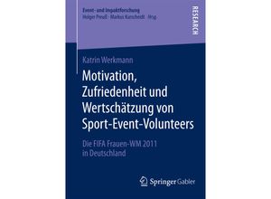 9783658052270 - Event- und Impaktforschung   Motivation Zufriedenheit und Wertschätzung von Sport-Event-Volunteers - Katrin Werkmann Kartoniert (TB)