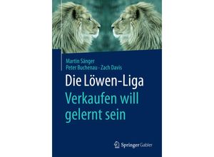 9783658052881 - Die Löwen-Liga - Verkaufen will gelernt sein - Martin Sänger Peter Buchenau Zach Davis Kartoniert (TB)