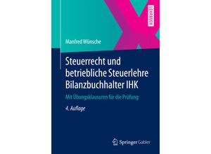 9783658053208 - Steuerrecht und betriebliche Steuerlehre Bilanzbuchhalter IHK - Manfred Wünsche Kartoniert (TB)