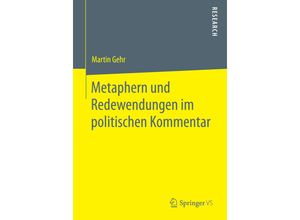 9783658053246 - Metaphern und Redewendungen im politischen Kommentar - Martin Gehr Kartoniert (TB)