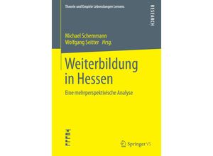 9783658053598 - Theorie und Empirie Lebenslangen Lernens   Weiterbildung in Hessen Kartoniert (TB)