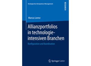 9783658053710 - Strategisches Kompetenz-Management   Allianzportfolios in technologieintensiven Branchen - Marcus Lorenz Kartoniert (TB)