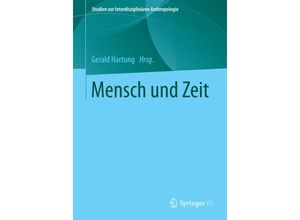 9783658053796 - Studien zur Interdisziplinären Anthropologie   Mensch und Zeit Kartoniert (TB)