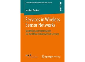 9783658054014 - Advanced Studies Mobile Research Center Bremen   Services in Wireless Sensor Networks - Markus Becker Kartoniert (TB)