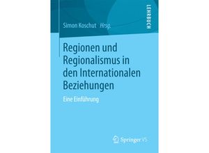 9783658054335 - Regionen und Regionalismus in den Internationalen Beziehungen Kartoniert (TB)