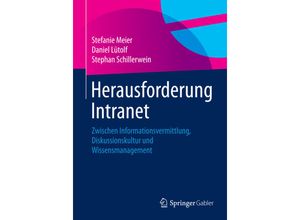 9783658054397 - Herausforderung Intranet - Stefanie Meier Daniel Lütolf Stephan Schillerwein Kartoniert (TB)