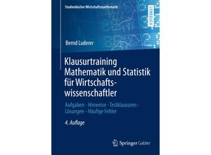 9783658055455 - Studienbücher Wirtschaftsmathematik   Klausurtraining Mathematik und Statistik für Wirtschaftswissenschaftler - Bernd Luderer Kartoniert (TB)