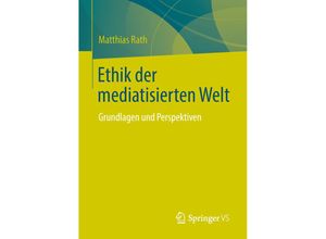 9783658057589 - Ethik der mediatisierten Welt - Matthias Rath Kartoniert (TB)