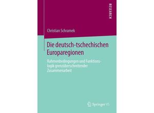 9783658058227 - Die deutsch-tschechischen Europaregionen - Christian Schramek Kartoniert (TB)