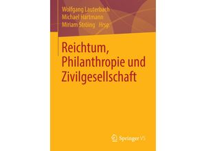 9783658060121 - Reichtum Philanthropie und Zivilgesellschaft Kartoniert (TB)