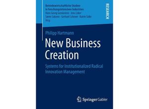 9783658060466 - Betriebswirtschaftliche Studien in forschungsintensiven Industrien   New Business Creation - Philipp Hartmann Kartoniert (TB)