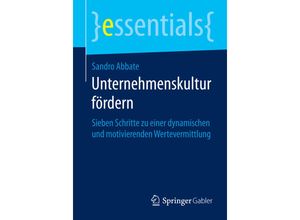 9783658060671 - Essentials   Unternehmenskultur fördern - Sandro Abbate Kartoniert (TB)