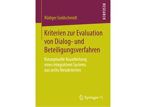 9783658061197 - Kriterien zur Evaluation von Dialog- und Beteiligungsverfahren - Rüdiger Goldschmidt Kartoniert (TB)