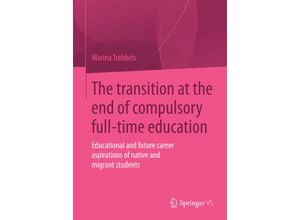 9783658062408 - The transition at the end of compulsory full-time education - Marina Trebbels Kartoniert (TB)