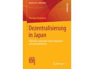 9783658062668 - Ostasien im 21 Jahrhundert   Dezentralisierung in Japan - Momoyo Hüstebeck Kartoniert (TB)