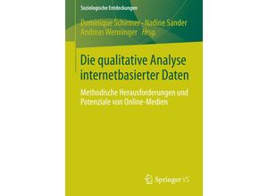 9783658062958 - Soziologische Entdeckungen   Die qualitative Analyse internetbasierter Daten Kartoniert (TB)