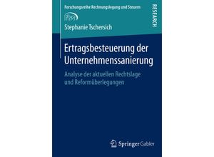 9783658063290 - Forschungsreihe Rechnungslegung und Steuern   Ertragsbesteuerung der Unternehmenssanierung - Stephanie Tschersich Kartoniert (TB)