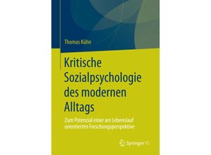 9783658064679 - Kritische Sozialpsychologie des modernen Alltags - Thomas Kühn Kartoniert (TB)