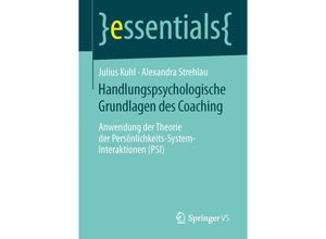 9783658064747 - Handlungspsychologische Grundlagen des Coaching - Julius Kuhl Alexandra Strehlau Kartoniert (TB)