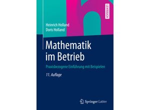 9783658065645 - Lehrbuch   Mathematik im Betrieb - Heinrich Holland Doris Holland Kartoniert (TB)