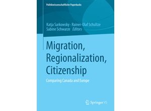 9783658065829 - Politikwissenschaftliche Paperbacks   Migration Regionalization Citizenship Kartoniert (TB)