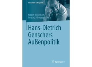 9783658066505 - Akteure der Außenpolitik   Hans-Dietrich Genschers Außenpolitik Kartoniert (TB)