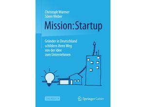 9783658066529 - Mission Startup - Christoph Warmer Sören Weber Kartoniert (TB)