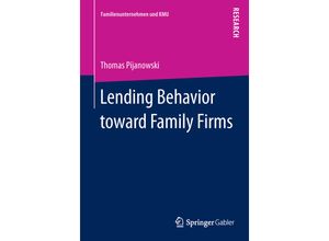 9783658066826 - Familienunternehmen und KMU   Lending Behavior toward Family Firms - Thomas Pijanowski Kartoniert (TB)