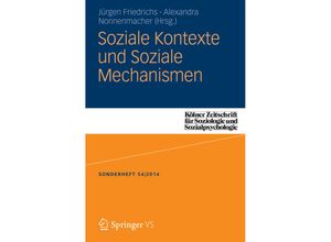 9783658066932 - Soziale Kontexte und Soziale Mechanismen   Kölner Zeitschrift für Soziologie und Sozialpsychologie Sonderhefte Bd54 Kartoniert (TB)