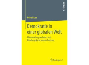 9783658066956 - Demokratie in einer globalen Welt - Heinz Kruse Kartoniert (TB) 9783658066956 - Demokratie in einer globalen Welt - Heinz Kruse Kartoniert (TB)