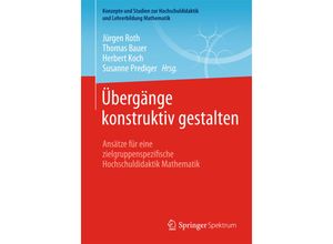 9783658067267 - Konzepte und Studien zur Hochschuldidaktik und Lehrerbildung Mathematik   Übergänge konstruktiv gestalten Kartoniert (TB)