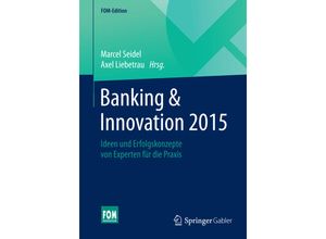 9783658067458 - FOM-Edition   Banking & Innovation 2015 Kartoniert (TB)