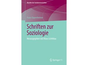 9783658068752 - Klassiker der Sozialwissenschaften   Schriften zur Soziologie - Franz Oppenheimer Kartoniert (TB)