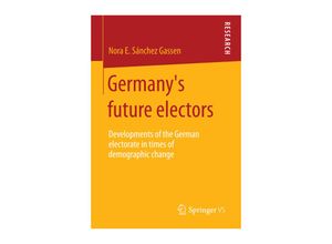 9783658069414 - Germanys future electors - Nora Elisa Sánchez Gassen Kartoniert (TB)