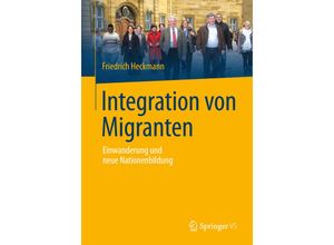 9783658069797 - Integration von Migranten - Friedrich Heckmann Kartoniert (TB)