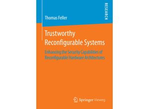 9783658070045 - Trustworthy Reconfigurable Systems - Thomas Feller Kartoniert (TB)