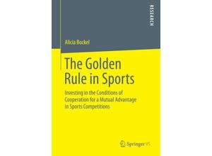 9783658070274 - The Golden Rule in Sports - Alicia Bockel Kartoniert (TB)