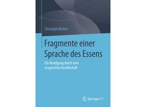 9783658070649 - Fragmente einer Sprache des Essens - Christoph Klotter Kartoniert (TB)