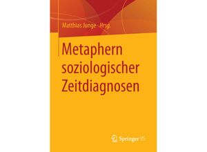 9783658070793 - Metaphern soziologischer Zeitdiagnosen Kartoniert (TB)